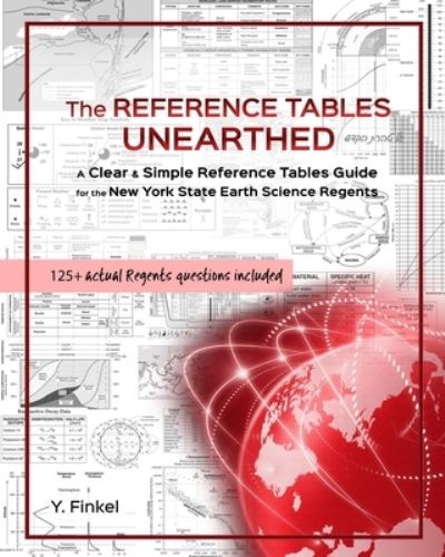 Cover for Y. Finkel · The Reference Tables Unearthed : A Clear &amp; Simple Reference Tables Guide for the New York State Earth Science Regents (Paperback Book) (2019)