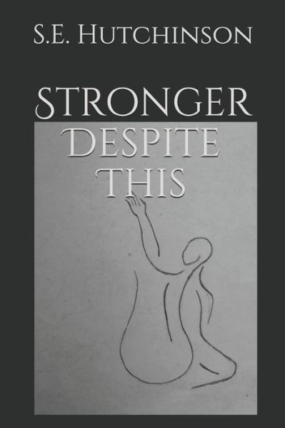 Cover for Sarah Hutchinson · Stronger Despite This (Pocketbok) (2020)