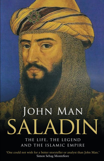 Cover for John Man · Saladin: the Life, the Legend and the Islamic Empire (Paperback Book) (2015)