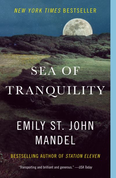 Cover for Emily St. John Mandel · Sea of Tranquility: A novel (Book) (2023)