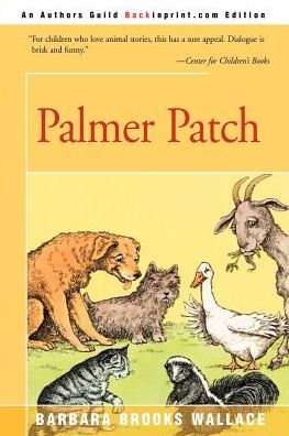 Palmer Patch - Barbara Brooks Wallace - Books - Backinprint.Com - 9780595095735 - May 1, 2000