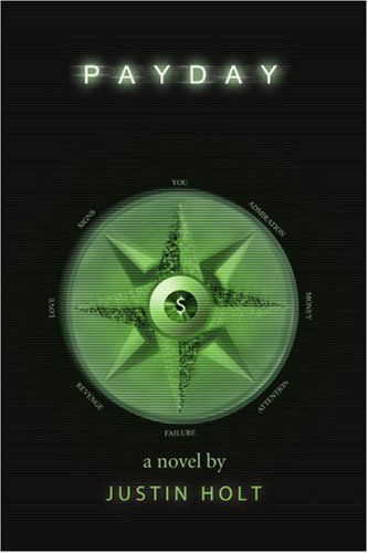 Cover for Justin Holt · Payday: a Novel (Pocketbok) (2005)