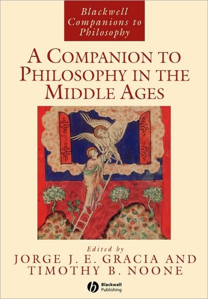 Cover for U Gracia · A Companion to Philosophy in the Middle Ages - Blackwell Companions to Philosophy (Paperback Book) (2005)