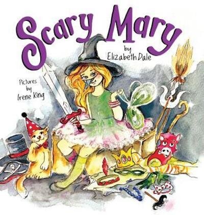 Scary Mary - Elizabeth Dale - Livros - Serenity Press PTY.Ltd - 9780648331735 - 10 de abril de 2020