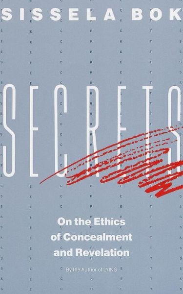 Cover for Sissela Bok · Secrets: On the Ethics of Concealment and Revelation (Paperback Book) [New edition] (1989)