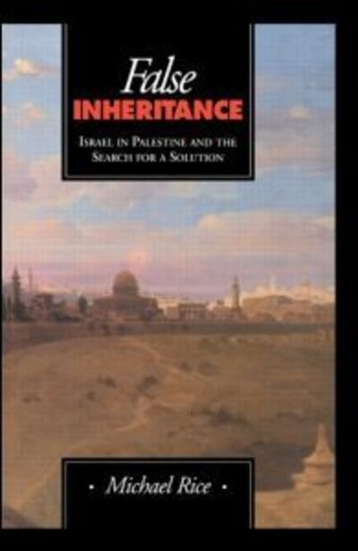 Cover for Michael Rice · False Inheritance (Hardcover Book) (1994)