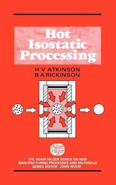 H.V. Atkinson · Hot Isostatic Processing (Innbunden bok) [1991 edition] (1991)