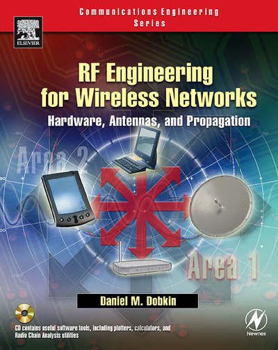 Cover for Dobkin, Daniel M. (Manager, Technical Marketing, WJ Communications, San Jose, CA, USA) · RF Engineering for Wireless Networks: Hardware, Antennas, and Propagation (Paperback Book) (2004)