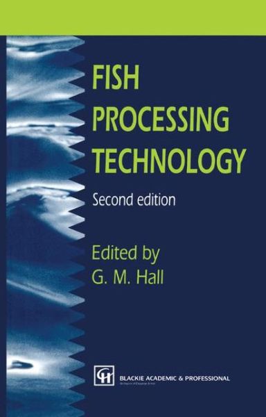 Fish Processing Technology - George Hall - Książki - Chapman and Hall - 9780751402735 - 31 lipca 1997
