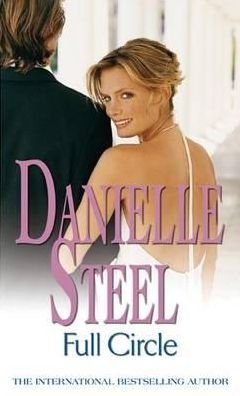 Cover for Danielle Steel · Full Circle: An epic, unputdownable read from the worldwide bestseller (Paperback Bog) (2010)