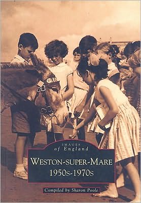 Cover for Sharon Poole · Weston Super Mare 1950s to 1970s (Paperback Book) (2001)