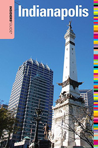 Insiders' Guide (R) to Indianapolis - Insiders' Guide Series - Jackie Sheckler Finch - Books - Insider's Guide - 9780762756735 - March 16, 2010