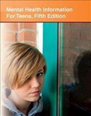 Cover for Keith Jones · Mental Health Information for Teens, 5th Ed. (Hardcover Book) (2017)