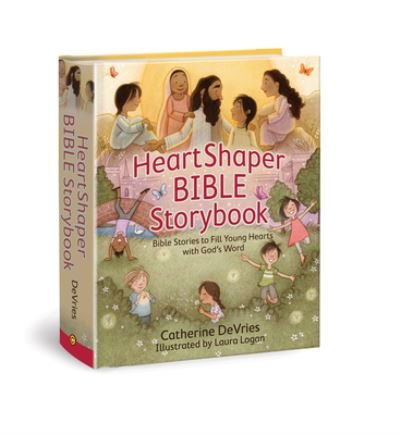 Cover for Catherine DeVries · Heartshaper Bible Storybook: Bible Stories to Fill Young Hearts with God's Word - Heartsmart (Hardcover Book) (2018)