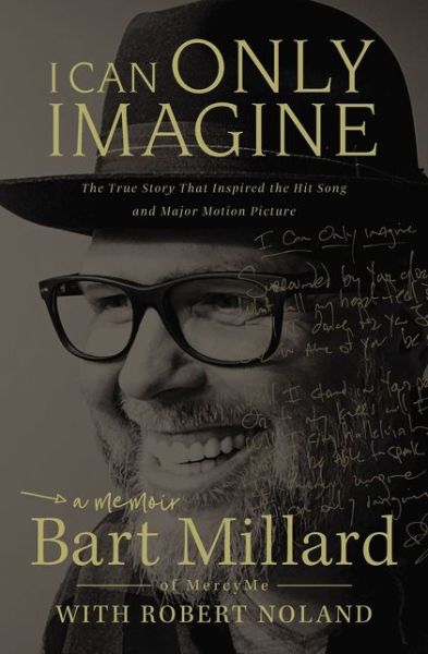 Cover for Bart Millard · I Can Only Imagine: A Memoir (Paperback Book) (2018)
