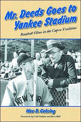 Cover for Wes D. Gehring · Mr. Deeds Goes to Yankee Stadium: Baseball Films in the Capra Tradition (Paperback Bog) [Illustrated edition] (2004)