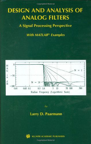 Cover for Larry D. Paarmann · Design and Analysis of Analog Filters: a Signal Processing Perspective - the Springer International Series in Engineering and Computer Science (Hardcover Book) (2001)