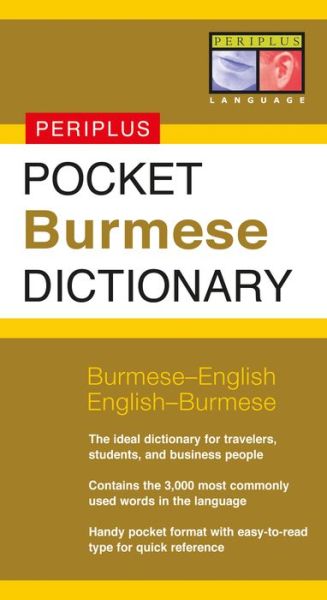 Pocket Burmese Dictionary: Burmese-English English-Burmese - Periplus Pocket Dictionaries - Stephen Nolan - Książki - Periplus Editions - 9780794605735 - 15 grudnia 2008