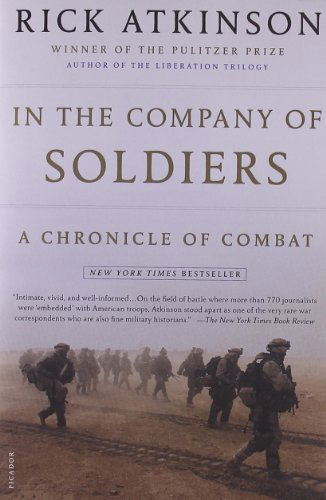 In the Company of Soldiers: A Chronicle of Combat - Rick Atkinson - Książki - Henry Holt and Co. - 9780805077735 - 1 marca 2005