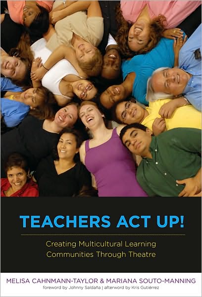 Cover for Melisa Cahnmann-Taylor · Teachers Act Up! Creating Multicultural Learning Communities Through Theatre (Paperback Book) (2010)