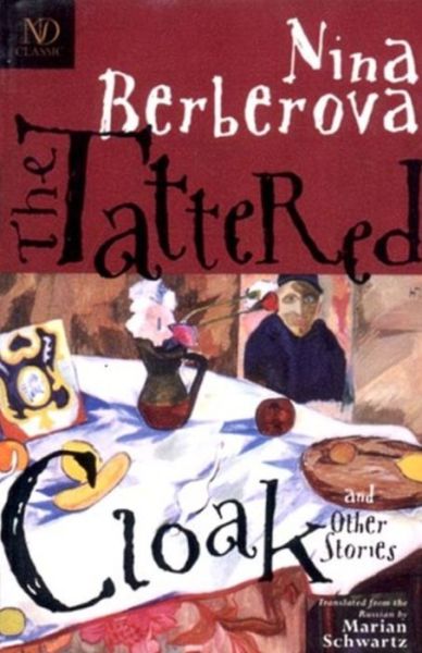 Cover for Nina Berberova · The Tattered Cloak and Other Stories - New Directions Classic (Paperback Book) (2001)