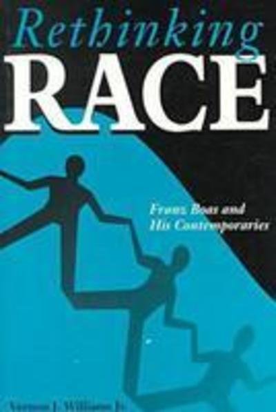 Cover for Williams, Vernon J., Jr. · Rethinking Race: Franz Boas and His Contemporaries (Paperback Book) (1996)