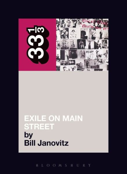 The Rolling Stones' Exile on Main Street - 33 1/3 - Bill Janovitz - Bücher - Bloomsbury Publishing PLC - 9780826416735 - 1. Mai 2005