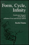 Cover for Rachel Hadas · Form, Cycle, Infinity: Landscape Imagery in the Poetry of Robert Frost and George Seferis (Hardcover Book) (1985)