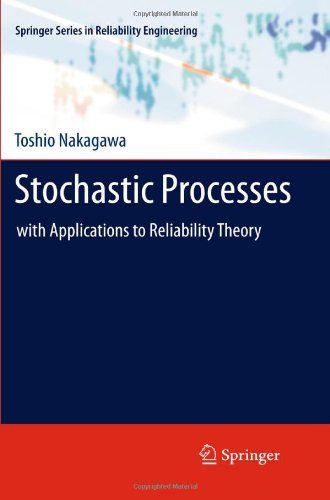 Cover for Toshio Nakagawa · Stochastic Processes: with Applications to Reliability Theory - Springer Series in Reliability Engineering (Hardcover Book) (2011)