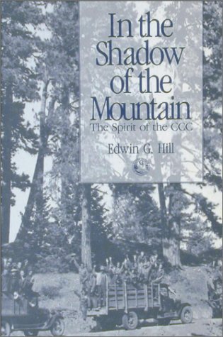 In the Shadow of the Mountain: the Spirit of the Ccc - Edwin G. Hill - Livros - Washington State University Press - 9780874220735 - 7 de agosto de 1990