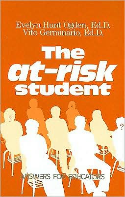 Cover for Evelyn Hunt Ogden · The At-Risk Student: Answers for Educators (Hardcover Book) (1994)