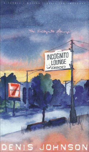 The Incognito Lounge - Denis Johnson - Bücher - Carnegie-Mellon University Press - 9780887484735 - 31. Januar 2007
