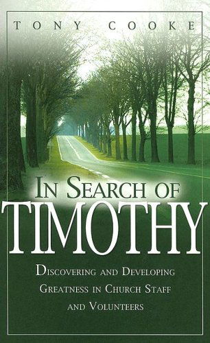 In Search of Timothy - Tony Cooke - Books - Faith Library Publications - 9780892769735 - 2005