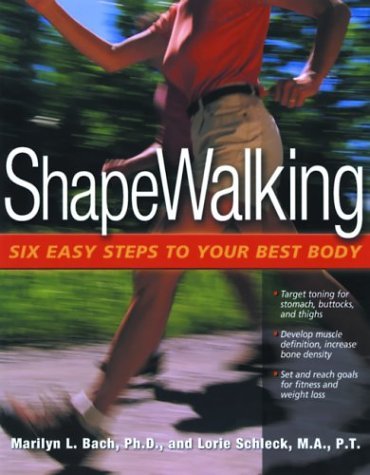 Cover for M.a. Lorie Schleck · Shapewalking: Six Easy Steps to Your Best Body (Paperback Book) [2nd edition] (2003)