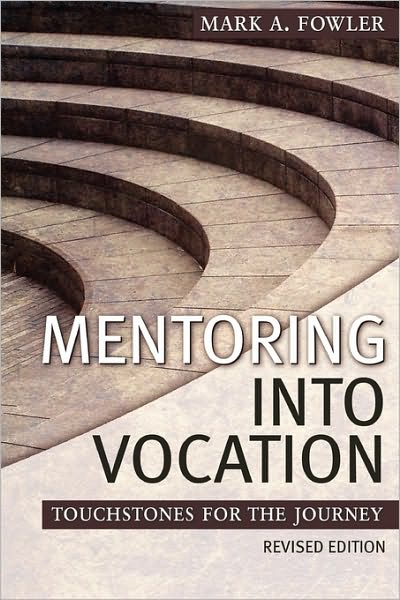 Cover for Mark A. Fowler · Mentoring into Vocation (Paperback Book) (2010)