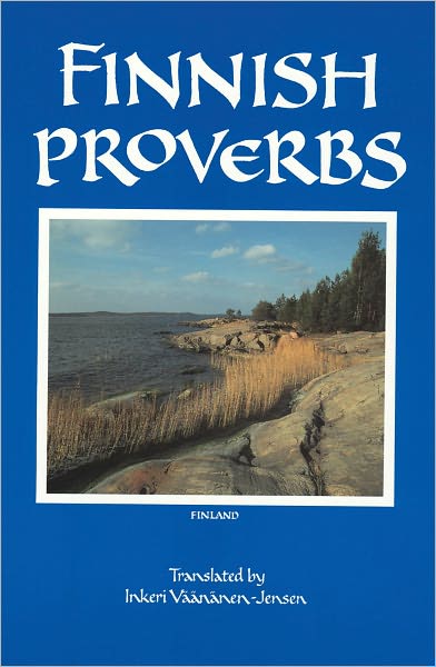 Finnish Proverbs - Inkeri Vaananen-jensen - Books - Penfield Press - 9780941016735 - May 22, 2012