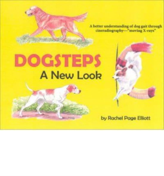 Cover for Rachel Page Elliott · The New Dogsteps: Illustrated Gait at a Glance (Paperback Book) [3rd edition] (2001)