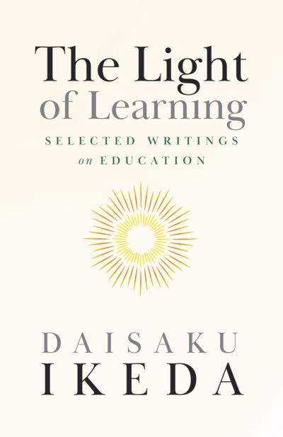 Cover for Daisaku Ikeda · The Light of Learning (Paperback Book) (2021)