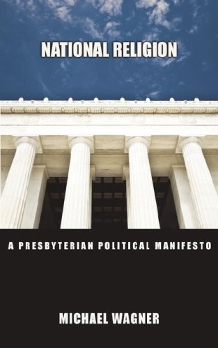 Cover for Michael Wagner · National Religion: a Presbyterian Political Manifesto (Paperback Book) (2007)