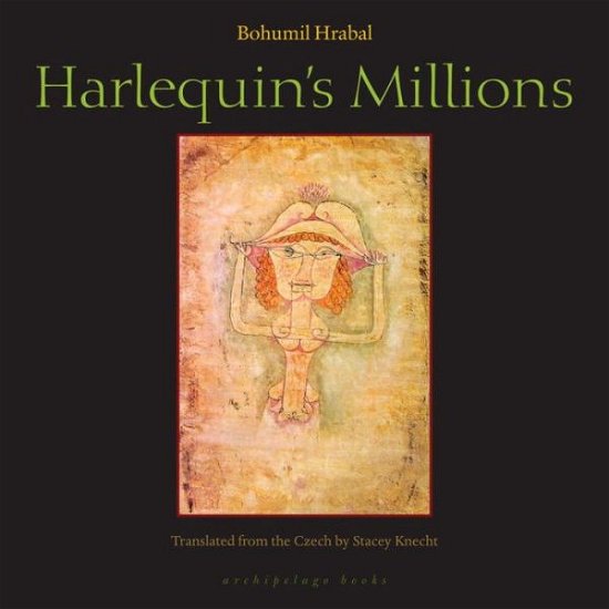Cover for Bohumil Hrabal · Harlequin's Millions: A Novel (Paperback Book) (2014)