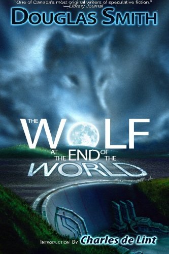 Cover for Douglas Smith · The Wolf at the End of the World (Paperback Book) (2013)