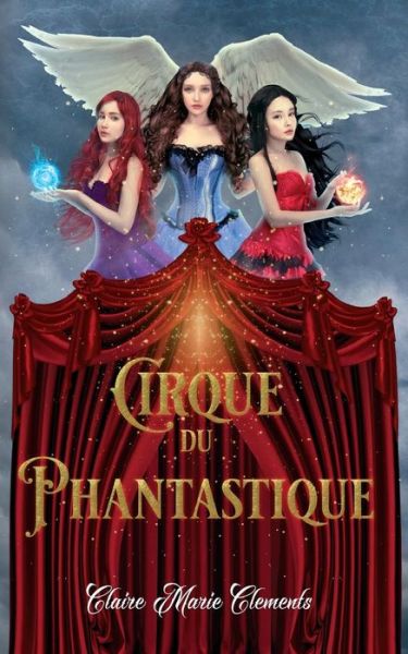 Cover for Claire Clements · Cirque Du Phantastique (Paperback Book) (2018)