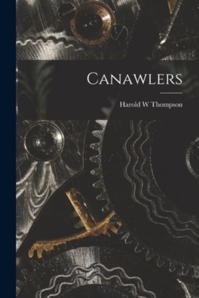 Cover for Harold W Thompson · Canawlers (Paperback Book) (2021)