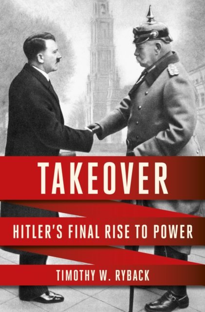 Cover for Timothy W. Ryback · Takeover (Paperback Book) (2024)