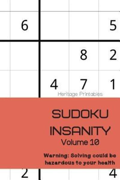 Cover for Heritage Printables · Sudoku Insanity Volume 10 : Warning : Solving could be hazardous to your health (Pocketbok) (2019)