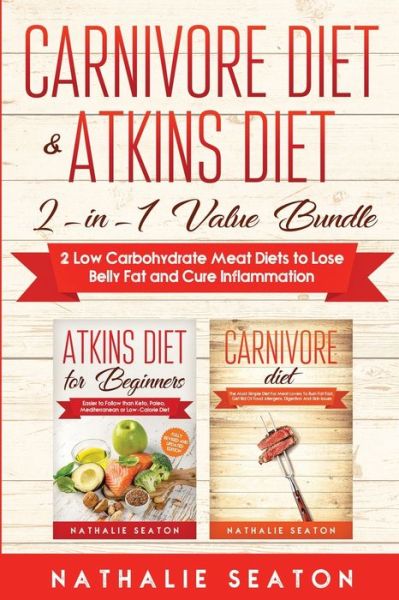 Cover for Seaton Nathalie · Carnivore Diet and Atkins Diet (Book) (2019)