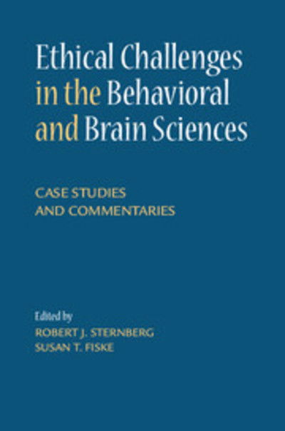 Cover for Robert J Sternberg · Ethical Challenges in the Behavioral and Brain Sciences: Case Studies and Commentaries (Hardcover Book) (2015)