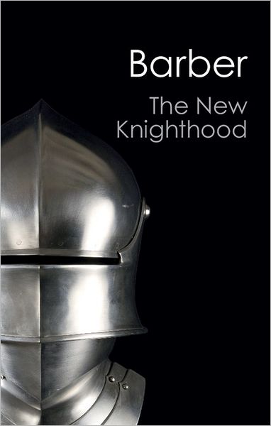 Cover for Malcolm Barber · The New Knighthood: A History of the Order of the Temple - Canto Classics (Paperback Book) (2012)