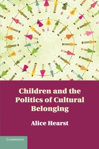 Cover for Hearst, Alice (Smith College, Massachusetts) · Children and the Politics of Cultural Belonging (Paperback Book) [Reprint edition] (2014)