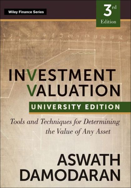 Cover for Damodaran, Aswath (Stern School of Business, New York University) · Investment Valuation: Tools and Techniques for Determining the Value of any Asset, University Edition (Paperback Book) (2012)